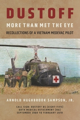 Dustoff: More Than Met the Eye Paperback Bookbaby