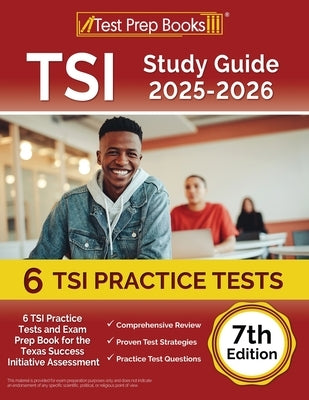 TSI Study Guide 2025-2026: 6 TSI Practice Tests and Exam Prep Book for the Texas Assessment [7th Edition] by Morrison, Lydia
