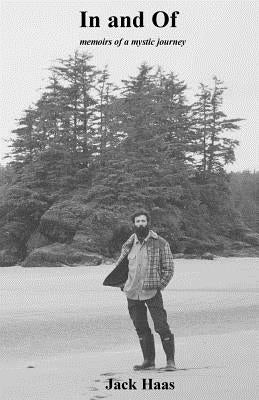 In, and of: Memoirs of a Mystic Journey Paperback Iconoclast Press
