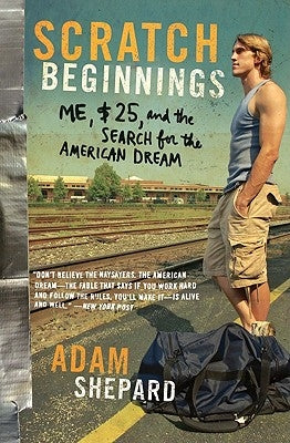 Scratch Beginnings: Me, $25, and the Search for the American Dream Paperback Harper Perennial