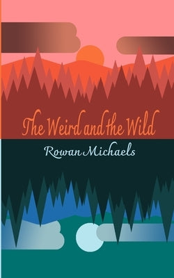 The Weird and the Wild Paperback Blurb