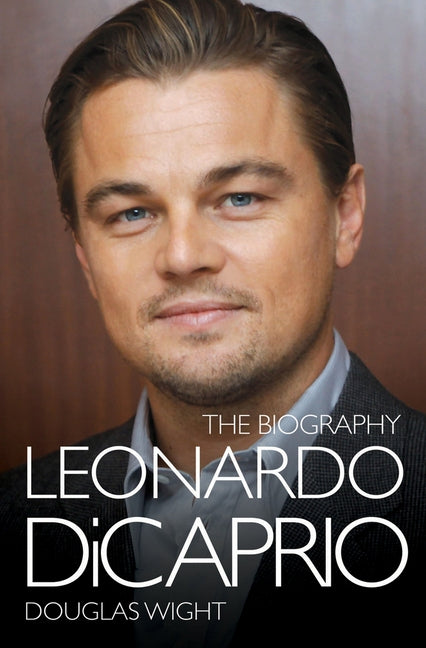 Leonardo DiCaprio - The Biography Paperback John Blake