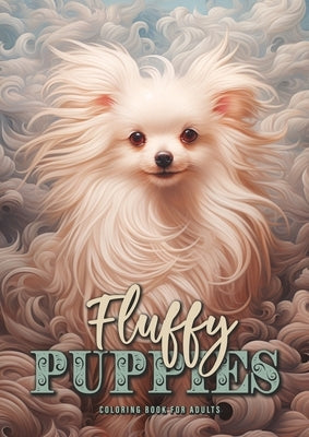 Fluffy Puppies Coloring Book for Adults: Cute Dogs Coloring Book for Adults Dog Puppies Coloring Book Grayscale A4 54P Paperback Monsoon Publishing LLC Sonja LIDL Info@monsoo