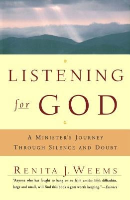 Listening for God: A Ministers Journey Through Silence and Doubt Touchstone Books