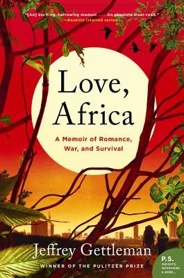 Love, Africa: A Memoir of Romance, War, and Survival Paperback Harper Paperbacks