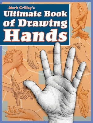 Mark Crilley's Ultimate Book of Drawing Hands Impact