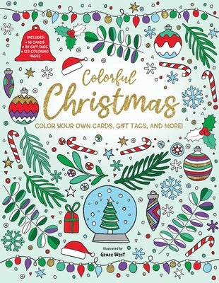 Colorful Christmas: Color Your Own Cards, Gift Tags, and More! by West, Grace