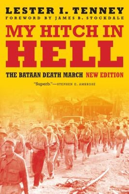 My Hitch in Hell: The Bataan Death March, New Edition Paperback Potomac Books