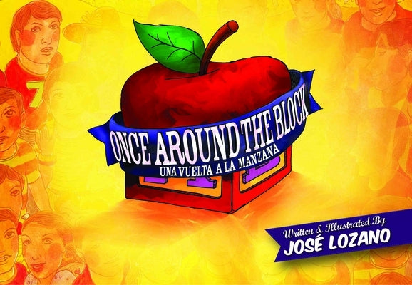 Once Around the Block / Una Vuelta a la Manzana by Lozano, José
