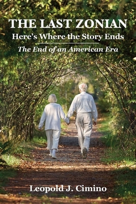 The Last Zonian: Here's Where the Story Ends Paperback Oakhurst Publishing LLC