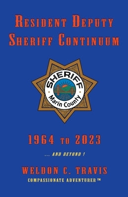 Resident Deputy Sheriff Continuum: 1964 to 2023 and beyond! Paperback Page Publishing