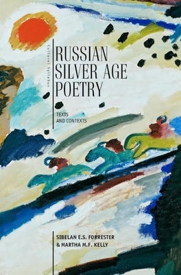 Russian Silver Age Poetry: Texts and Contexts Paperback Academic Studies Press