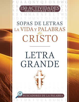 La Vida Y Palabras de Cristo: 150 Actividades Para Inspirar Tu Fe by Whitaker House