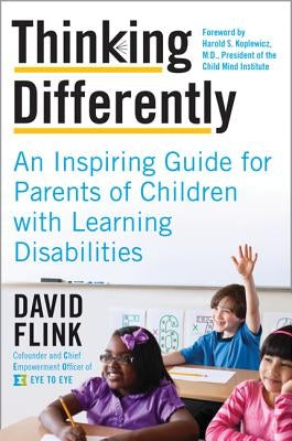 Thinking Differently: An Inspiring Guide for Parents of Children with Learning Disabilities Paperback William Morrow & Company