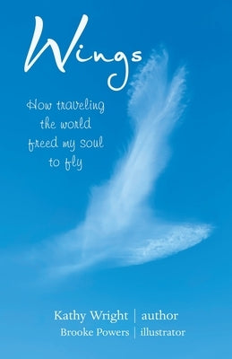 Wings: How Traveling the World Freed My Soul to Fly Paperback Balboa Press