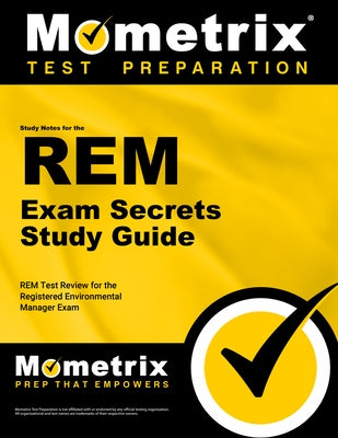 REM Exam Secrets Study Guide: REM Test Review for the Registered Environmental Manager Exam Paperback Mometrix Media LLC