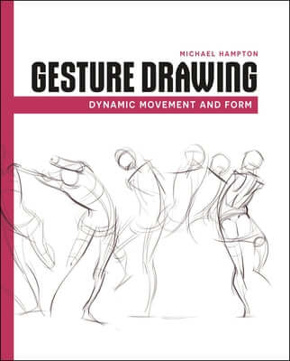 Gesture Drawing: Dynamic Movement and Form Paperback Rocky Nook