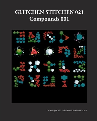 Glitchen Stitchen 021 Compounds 001 Paperback Blurb