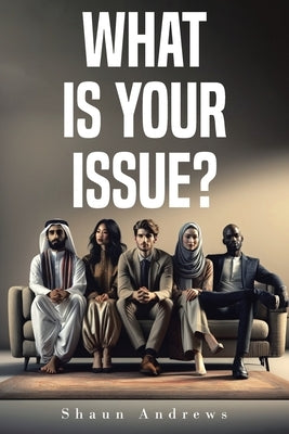 What Is Your Issue? Paperback Christian Faith Publishing