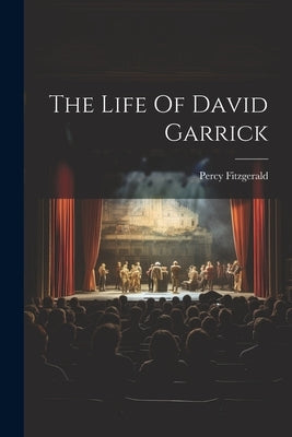 The Life Of David Garrick Paperback Legare Street Press