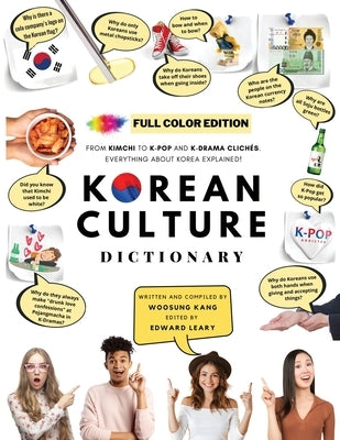 [FULL COLOR] KOREAN CULTURE DICTIONARY - From Kimchi To K-Pop a\nd K-Drama Clichés. Everything About Korea Explained! Paperback New Ampersand Publishing