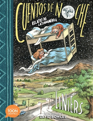 Cuentos de Noche: Relatos de Latinoamérica: A Toon Graphic by Liniers