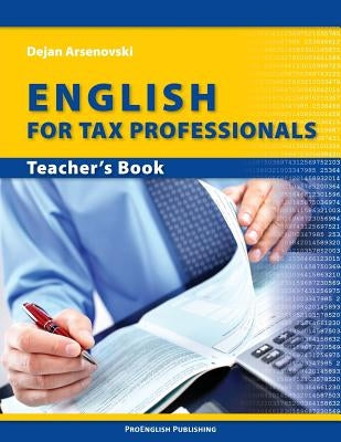 English for Tax Professionals: Teacher's Book Paperback Proenglish Publishing