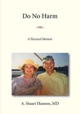 Do No Harm: A Personal Memoir Paperback Wolfe Lake Press