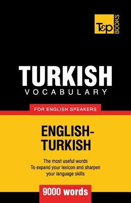 Turkish vocabulary for English speakers - 9000 words Paperback T&p Books