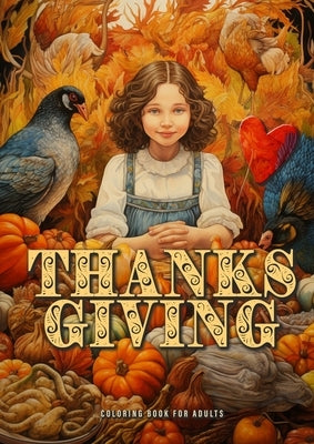 Thanksgiving Coloring Book for Adults: Thanksgiving Coloring Book Grayscale Grayscale Coloring Book for Adults Grayscale Thanksgiving Offerings and Ba Paperback Monsoon Publishing LLC Sonja LIDL Info@monsoo