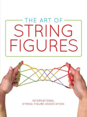 The Art of String Figures Paperback Dover Publications