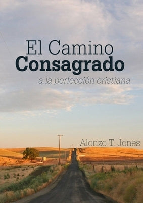 El Camino Consagrado a la Perfección Cristiana: en Letra Grande, by T. Jones, Alonzo