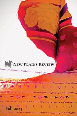 New Plains Review: Fall 2023 Paperback New Plains Student Publishing