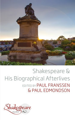 Shakespeare and His Biographical Afterlives Paperback Berghahn Books