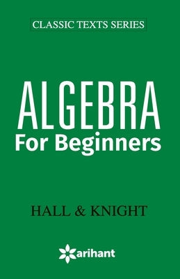 Algebra for Beginners Paperback Arihant Publication India Limited