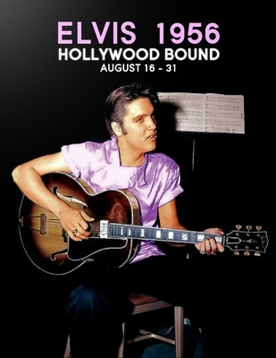 Elvis56HollywoodBound Paperback Linden Press