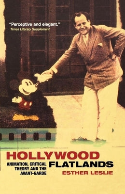 Hollywood Flatlands: Animation, Critical Theory and the Avant-Garde Paperback Verso
