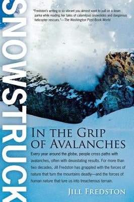 Snowstruck: In the Grip of Avalanches Paperback Harper Paperbacks