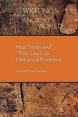 Nuzi Texts and Their Uses as Historical Evidence Paperback Society of Biblical Literature