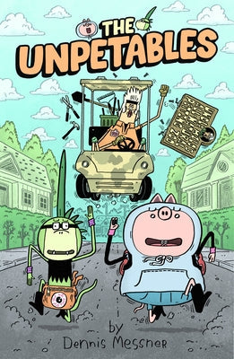 The Unpetables by Messner, Dennis