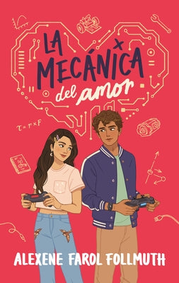 Mecánica del Amor, La by Farol Follmuth, Alexene