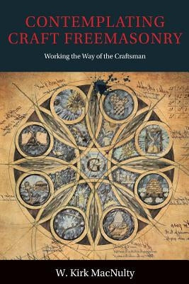 Contemplating Craft Freemasonry: Working the Way of the Craftsman Paperback Plumbstone