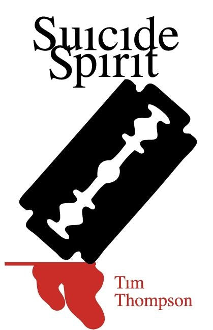Suicide Spirit Paperback Tim Thompson