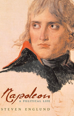 Napoleon: A Political Life Paperback Harvard University Press