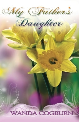 My Father's Daughter Paperback Rapier Publishing Company