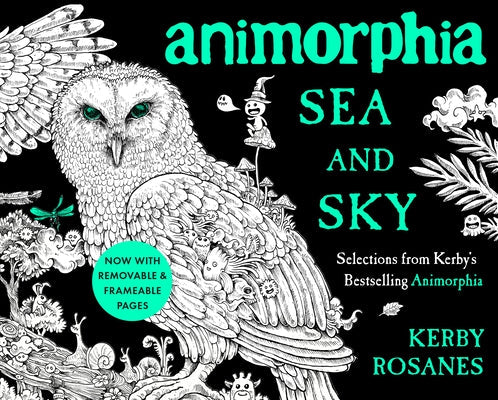 Animorphia Sea and Sky: Selections from Kerby's Bestselling Animorphia Paperback Plume Books