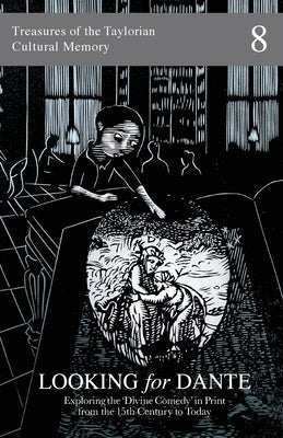 Looking for Dante: Exploring the 'Divine Comedy' in Print from the 15th Century to Today Paperback Taylor Institution Library