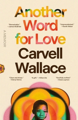 Another Word for Love: A Memoir Paperback Picador USA