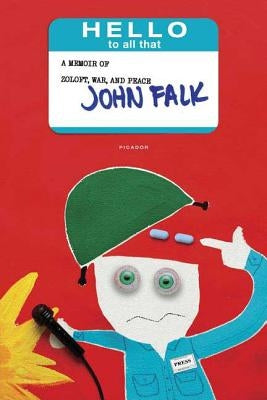 Hello to All That: A Memoir of Zoloft, War, and Peace Paperback St. Martins Press-3PL