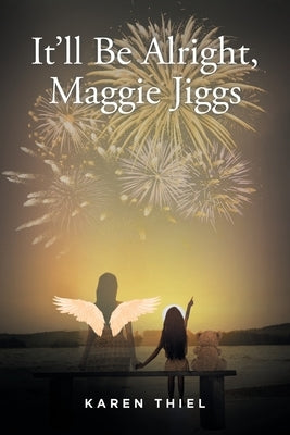 It'll Be Alright, Maggie Jiggs Paperback Fulton Books